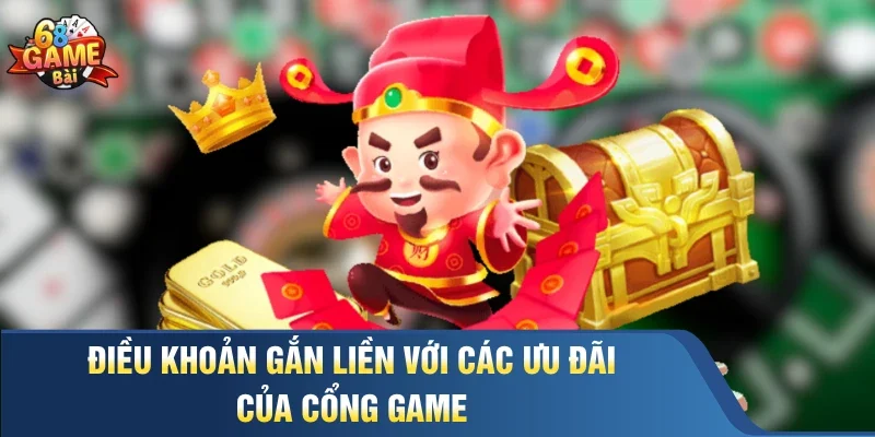 Điều khoản gắn liền với các ưu đãi của cổng game